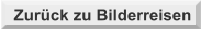 Zur&uuml;ck zu Bilderreisen