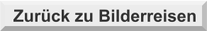 Zur&uuml;ck zu Bilderreisen