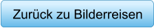 Zur&uuml;ck zu Bilderreisen