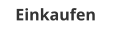 Einkaufen